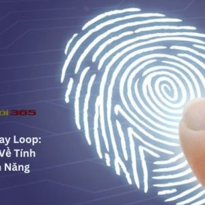 4 Chủng Vân Tay Loop: Hiểu Rõ Hơn Về Tính Cách Và Bản Năng